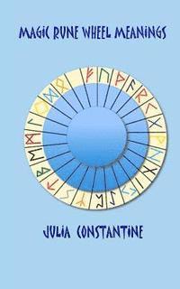 Julia Constantine - Magic Rune Wheel Meanings, Häftad