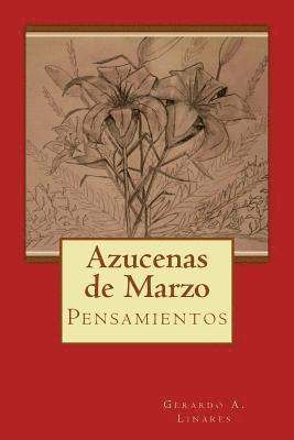 Gerardo Alexander Linares - Azucenas De Marzo, Häftad