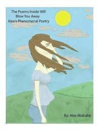 bokomslag Alex's Phenomenal Poetry: Second book of poetry, poetry that will blow you away