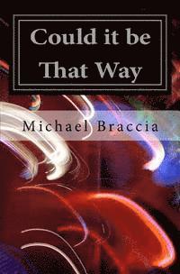 Michael Braccia - Could it be That Way: Living with Autism, Häftad