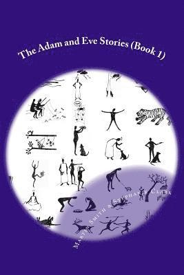 Martin Smith - The Adam and Eve Stories: Stories For Children That Will make You Laugh Out Loud, Häftad