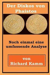 bokomslag Der Diskos von Phaistos: Noch einmal eine umfassende Analyse