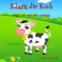bokomslag Klara die Kuh zeigt, wie man sich verneigt