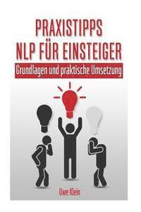 bokomslag Praxistipps Nlp Für Einsteiger: Grundlagen Und Praktische Umsetzung