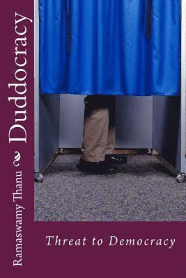 Ramaswamy Thanu - Duddocracy: Threat to Democracy, Häftad