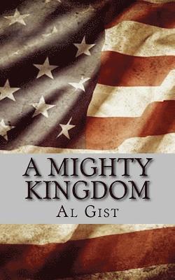 bokomslag A Mighty Kingdom: A Factional Story of National Ruin