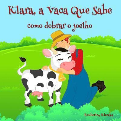 Klara, a Vaca Que Sabe: como dobrar o joelho 1