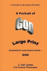 bokomslag A Portrait of God [LARGE PRINT]: Humankind's most elusive quest-GOD