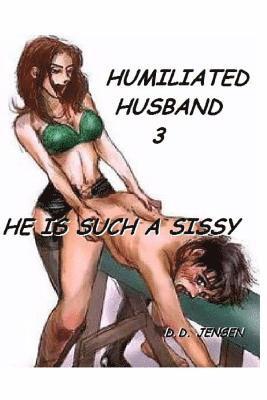D. D. Jensen - He Is Such a Sissy, Häftad. Tillgänglighet: Lägg i varukorg