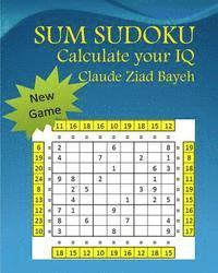 Claude Ziad Bayeh - Sum Sudoku: Play Sum Sudoku and Calculate your IQ, Häftad