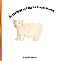 bokomslag Beary Bear and the Ice Cream Sundae