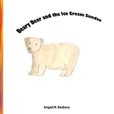 Beary Bear and the Ice Cream Sundae 1