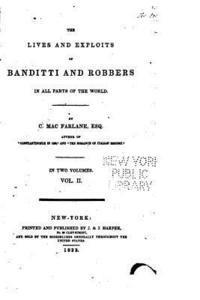 bokomslag The Lives and Exploits of Banditti and Robbers in All Parts of the World