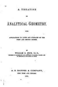 bokomslag A Treatise on Analytical Geometry, With Applications to Lines and Surfaces of the first and second orders