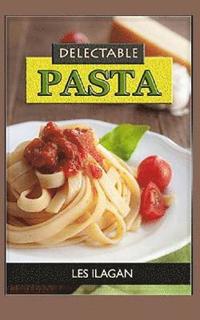 bokomslag Delectable Pasta