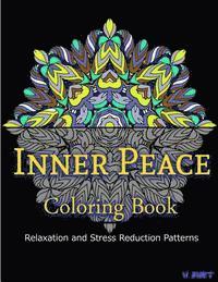 bokomslag Inner Peace Coloring Book: Coloring Books for Adults Relaxation: Relaxation & Stress Reduction Patterns