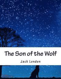 Jack London - The Son of the Wolf, Häftad