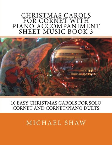 bokomslag Christmas Carols For Cornet With Piano Accompaniment Sheet Music Book 3