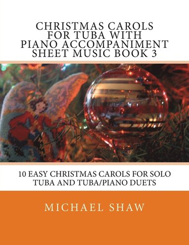 bokomslag Christmas Carols For Tuba With Piano Accompaniment Sheet Music Book 3