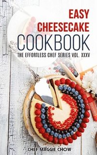 bokomslag Easy Cheesecake Cookbook
