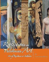 Faten Nastas Mitwasi - Reflections on Palestinian Art: Art of Resistance or Aesthetics, Häftad