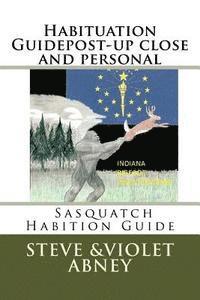 Habituation Guidepost-up close and personal: Sasqatch Habituation 1