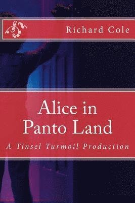 Alice in Panto Land: A Tinsel Turmoil Production 1