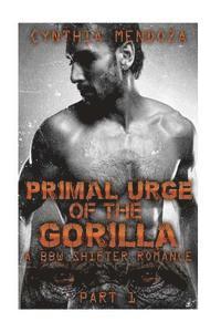 bokomslag Primal Urge of The Gorilla: A BBW Shifter Romance