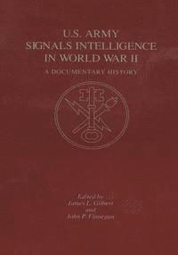 bokomslag U.S. Army Signals Intelligence in World War II: A Documentary History