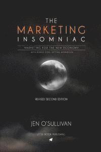 bokomslag The Marketing Insomniac: marketing for the new economy