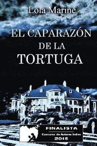 bokomslag El caparazón de la tortuga