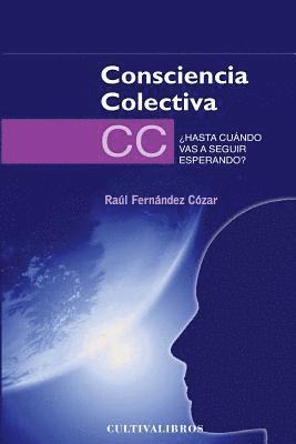 bokomslag Consciencia Colectiva: ¡Hasta cuándo vas a seguir esperando?