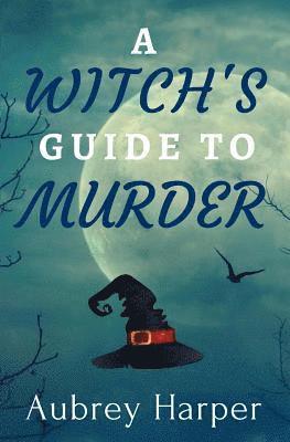 A Witch's Guide to Murder 1