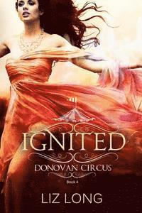 bokomslag Ignited: A Donovan Circus Novel