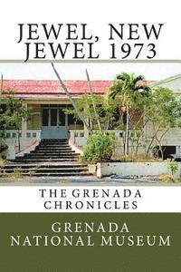 Ann Elizabeth Wilder, Grenada National Museum - Jewel, New Jewel 1973: The Grenada Chronicles, Häftad