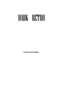 Dark Retro, Act 3 Script: The Age Of The Lost 1