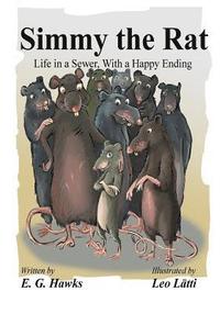 bokomslag Simmy the Rat: Life in a Sewer, With a Happy Ending