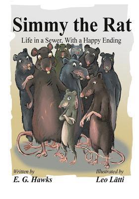 Simmy the Rat: Life in a Sewer, With a Happy Ending 1