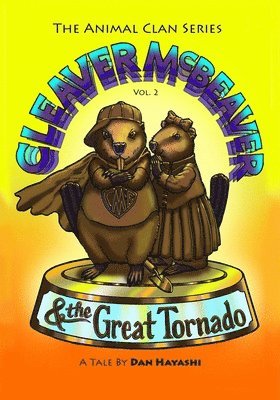 Cleaver McBeaver & The Great Tornado 1