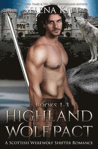 bokomslag Highland Wolf Pact Boxed Set: Scottish Wolf Shifter Romance