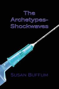 bokomslag The Archetypes-Shockwaves