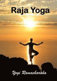 bokomslag Raja Yoga: A Series Of Lessons (AURA PRESS)