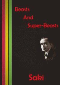 Beasts And Super-Beasts: A series of nice short stories 1