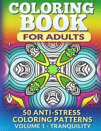 bokomslag Coloring Book for Adults - Vol 1 Tranquility: 50 Anti-Stress Coloring Patterns