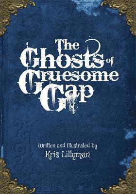The Ghosts Of Gruesome Gap: A Humorously Haunted History 1