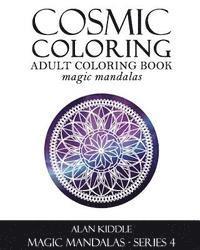 bokomslag Cosmic Coloring: Adult Coloring Book: Magic Mandalas, Series 4