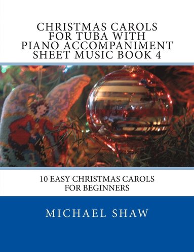 bokomslag Christmas Carols For Tuba With Piano Accompaniment Sheet Music Book 4