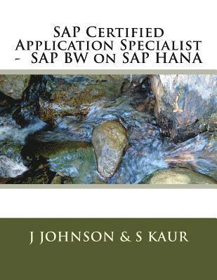 S. Kaur, J. Johnson - SAP Certified Application Specialist - SAP BW on SAP HANA, Häftad