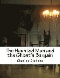 bokomslag The Haunted Man and the Ghost's Bargain