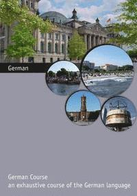 bokomslag german course: An exhaustive course of the German language